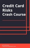 Credit Card Risks Crash Course (eBook, ePUB)