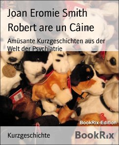 Robert are un Câine (eBook, ePUB) - Eromie Smith, Joan