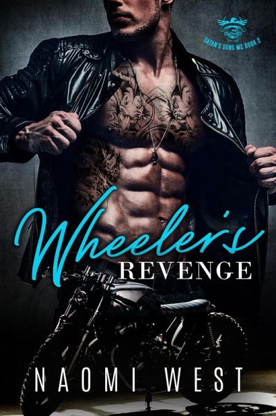 Wheeler's Revenge (Satan's Sons MC, #2) (eBook, ePUB) Wheeler's Revenge (Satan's Sons MC, #2) (eBook, ePUB)
