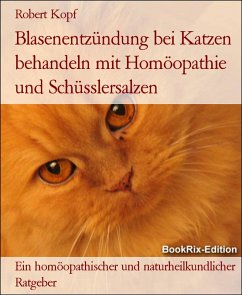 Cover Blasenentzündung bei Katzen behandeln mit Homöopathie und Schüsslersalzen (eBook, ePUB)