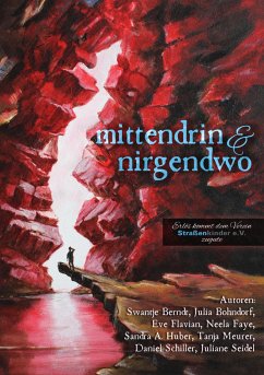 Mittendrin und nirgendwo (eBook, ePUB) - Andrea Huber, Sandra; Berndt, Swantje; Bohndorf, Julia; Seidel, Juliane