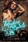 Broken Spirits (Rippers MC, #2) (eBook, ePUB) Broken Spirits (Rippers MC, #2) (eBook, ePUB)