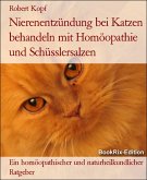 Nierenentzündung bei Katzen behandeln mit Homöopathie und Schüsslersalzen (eBook, ePUB) Nierenentzündung bei Katzen behandeln mit Homöopathie und Schüsslersalzen (eBook, ePUB)
