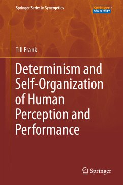 Determinism and Self-Organization of Human Perception and Performance (eBook, PDF) - Frank, Till