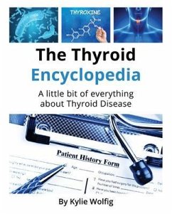 The Thyroid Encyclopedia (eBook, ePUB) - Wolfig, Kylie