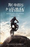 Two Wheels for Heaven (eBook, ePUB)