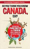 So You Think You Know CANADA, Eh? (eBook, ePUB)