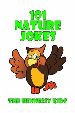 101 Nature Jokes (eBook, ePUB) - Kids, Hennessy