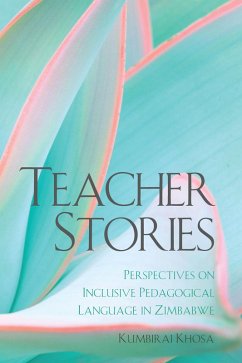 Teacher Stories (eBook, ePUB) - Khosa, Kumbirai