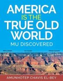 America is the True Old World (eBook, ePUB)