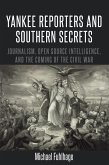 Yankee Reporters and Southern Secrets (eBook, ePUB)
