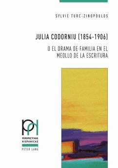 Julia Codorniu (1854-1906) o el drama de familia en el meollo de la escritura (eBook, ePUB) - Turc-Zinopoulos, Sylvie