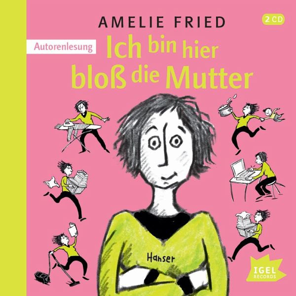Ich bin hier bloß die Mutter (MP3-Download) von Amelie Fried - Hörbuch bei  bücher.de runterladen