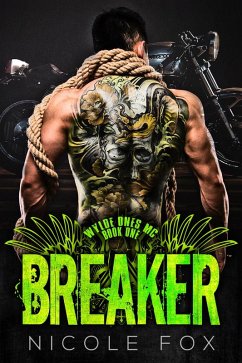 Breaker (Wylde Ones MC, #1) (eBook, ePUB) - Fox, Nicole