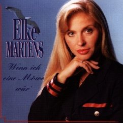 Wenn Ich Eine Möwe Wär' - Martens, Elke