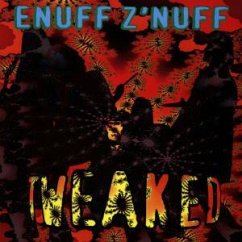 Tweaked - enuff z nuff