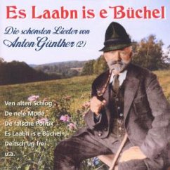 Die schönsten Lieder von Anton Günther Vol. 2 (Es Laabn is e Büchel)