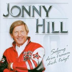 Solang' Dein Traum Dich Trägt - Hill,Jonny