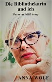 Die Bibliothekarin und ich (eBook, ePUB)