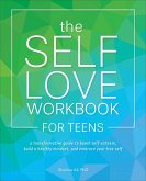 The Self-Love Workbook for Teens (eBook, ePUB)