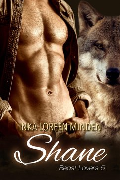 Shane / Beast Lovers Bd.5 (eBook, ePUB) - Minden, Inka Loreen
