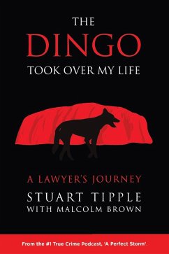 The Dingo Took Over My Life (eBook, ePUB) - Tipple, Stuart; Brown, Malcolm