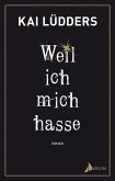 Weil ich mich hasse (eBook, ePUB)