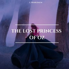 The Lost Princess of Oz (MP3-Download) - Baum, L. Frank
