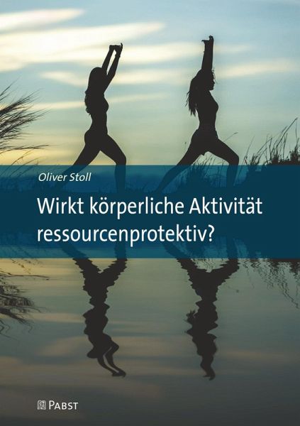 Wirkt körperliche Aktivität ressourcenprotektiv? (eBook, PDF)
