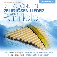 Die Schönsten Religiösen Lieder Auf Der Panflöte - Bontemps,Jean-Pierre