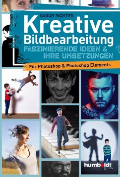 Kreative Bildbearbeitung (eBook, ePUB) - Richter, Gabor