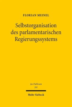 Selbstorganisation des parlamentarischen Regierungssystems (eBook, PDF) - Meinel, Florian