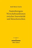 Staatenbezogene Wirtschaftssanktionen zwischen Souveränität und Menschenrechten (eBook, PDF)