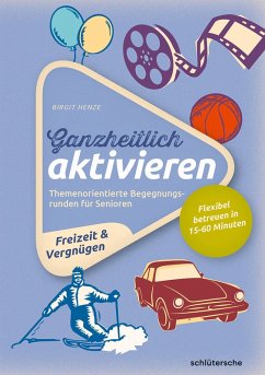 Ganzheitlich aktivieren, Bd. 4, Freizeit & Vergnügen (eBook, PDF) - Henze, Birgit