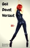 Geil Devot Versaut (eBook, ePUB)