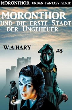 Cover Moronthor und die erste Stadt der Ungeheuer: Moronthor 8 (eBook, ePUB)