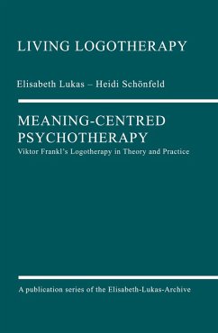 Meaning-Centred Psychotherapy (eBook, ePUB) - Lukas, Elisabeth; Schönfeld, Heidi