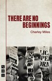 There Are No Beginnings (NHB Modern Plays) (eBook, ePUB)