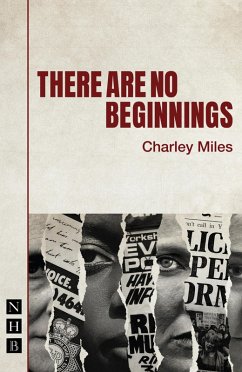There Are No Beginnings (NHB Modern Plays) (eBook, ePUB) - Miles, Charley