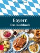 Bayern - Das Kochbuch (eBook, ePUB) - Bild 1