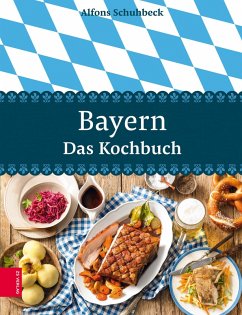 Bayern - Das Kochbuch (eBook, ePUB) - Schuhbeck, Alfons