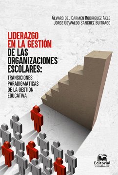 Liderazgo en la gestión de las organizaciones escolares (eBook, PDF) - Sánchez Buitrago, Jorge Oswaldo; Rodríguez Akle, Álvaro