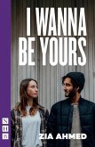 I Wanna Be Yours (NHB Modern Plays) (eBook, ePUB)