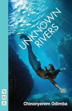 Unknown Rivers (NHB Modern Plays) (eBook, ePUB) - Odimba, Chinonyerem