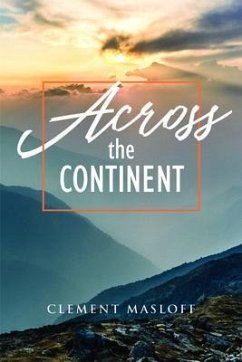 Across the Continent (eBook, ePUB) - Masloff, Clement