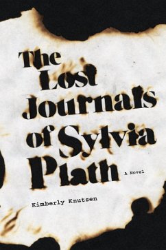 The Lost Journals of Sylvia Plath (eBook, ePUB) - Knutsen, Kimberly