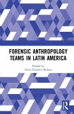 Forensic Anthropology Teams in Latin America (eBook, ePUB) Forensic Anthropology Teams in Latin America (eBook, ePUB)