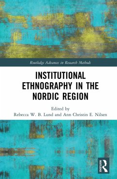 Institutional Ethnography in the Nordic Region (eBook, ePUB)