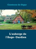L'auberge de l'Ange- Gardien (eBook, ePUB) L'auberge de l'Ange- Gardien (eBook, ePUB)