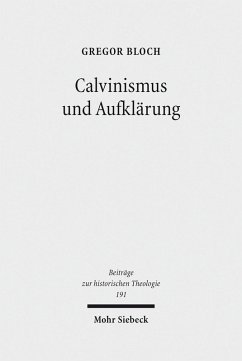 Calvinismus und Aufklärung (eBook, PDF) - Bloch, Gregor